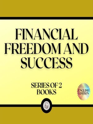 cover image of FINANCIAL FREEDOM AND SUCCESS (SERIES OF 2 BOOKS)